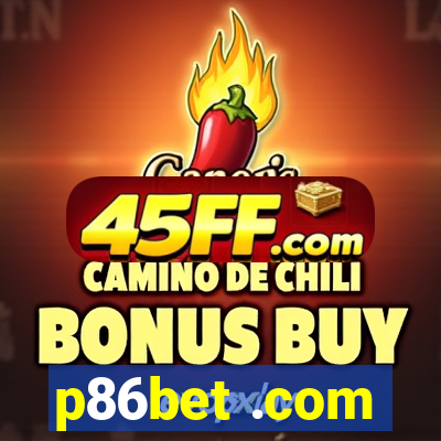 p86bet .com